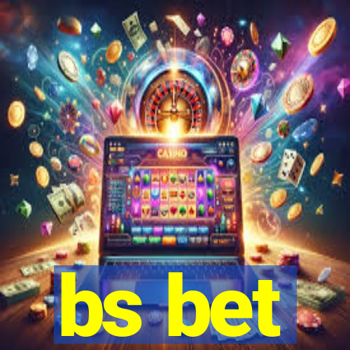 bs bet